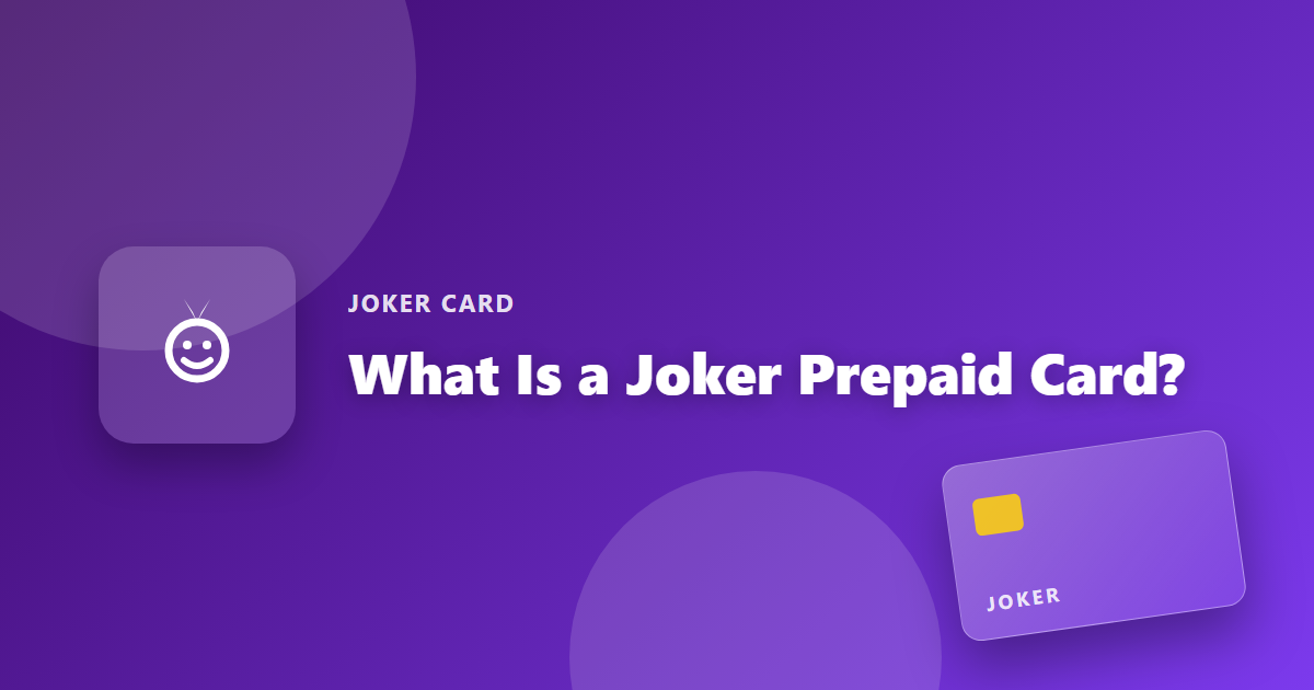 What Is a Joker Prepaid Card?