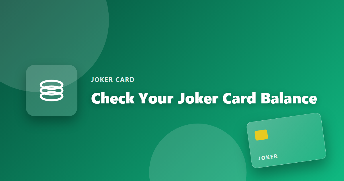 Check Your Joker Card Balance